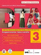 DTA. Diritto e tecniche amministrative della struttura ricettiva. Per l'Ist. professionale alberghiero. Con e-book. Con espansione online. Vol. 3: Enogastronomia. Sala e vendita