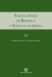 Enciclopedia di bioetica e scienza giuridica. Vol. 11: Sacralità della vita. Sviluppo sostenibile.