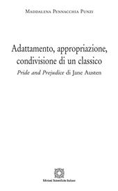 Adattamento, appropriazione, condivisione di un classico. «Pride and prejudice» di jane Austen