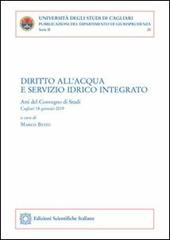 Diritto all'acqua e servizio idrico integrato. Atti del Convegno di studi (Cagliari, 18 gennaio 2019)