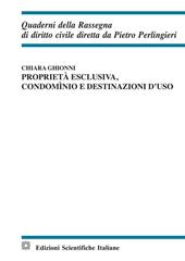 Proprietà esclusiva, condomìnio e destinazioni d'uso