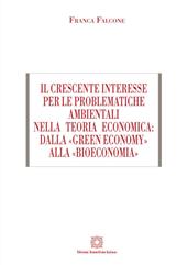 Il crescente interesse per le problematiche ambientali nella teoria economica: dalla «green economy» alla «bioeconomia»