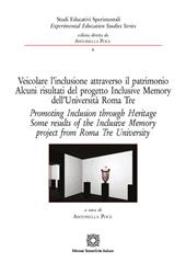 Veicolare l'inclusione attraverso il patrimonio. Alcuni risultati del progetto Inclusive Memory dell'Università Roma Tre. Ediz. italiana e inglese