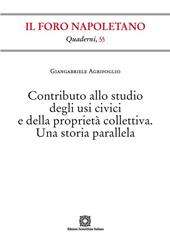 Contributo allo studio degli usi civici e della proprietà collettiva. Una storia parallela