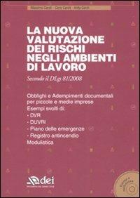 La valutazione dei rischi negli ambienti di lavoro. Con CD-ROM - Massimo Caroli, Carlo Caroli, Anita Caroli - Libro DEI 2008 | Libraccio.it