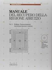 Manuale del recupero della regione Abruzzo: Edilizia, pavimentazioni, arredi per interni e esterni-Serramenti, infissi e opere in ferro. Con CD-ROM