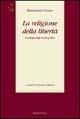 La religione della libertà. Antologia degli scritti politici