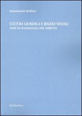 Cultura giuridica e regole sociali. Temi di sociologia del diritto