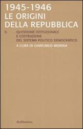 Le origini della Repubblica 1945-1946