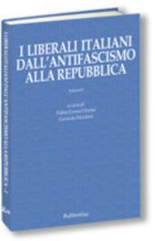 I liberali italiani dall'antifascismo alla repubblica