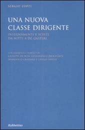 Una nuova classe dirigente. Insegnamenti e scelte da Nitti a De Gasperi