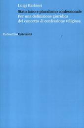 Stato laico e pluralismo confessionale. Per una definizione giuridica del concetto di confessione