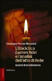 L' enciclica Lumen fidei e l'analisi dell'atto di fede. Spunti di meditazione