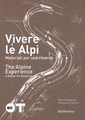 Vivere le Alpi. Materiali per una ricerca. Ediz. italiana e inglese