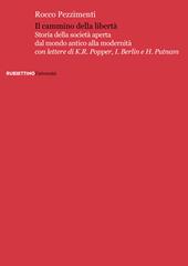 Il cammino della libertà. Storia della società aperta dal mondo antico alla modernità