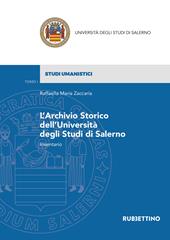 L'archivio storico dell'Università degli Studi di Salerno. Inventario
