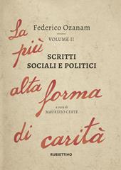 Scritti sociali e politici. La più alta forma di carità. Vol. 2