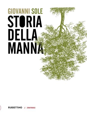Storia della manna - Giovanni Sole - Libro Rubbettino 2024, Zonafranca | Libraccio.it