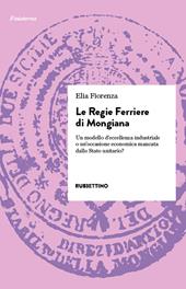 Le Regie Ferriere di Mongiana. Un modello d'eccellenza industriale o un'occasione economica mancata dallo Stato unitario?