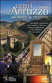 Genti d'Abruzzo. Guida dal museo al territorio