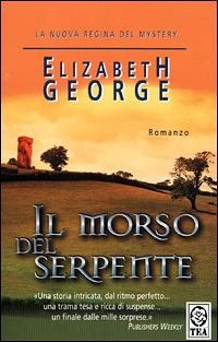 Il morso del serpente - Elizabeth George - Libro TEA 2001, Teadue | Libraccio.it