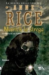 Merrick la strega. Le cronache dei vampiri