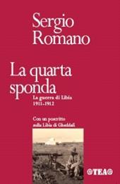 La quarta sponda. La guerra di Libia 1911-1912