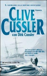 Morsa di ghiaccio - Clive Cussler, Dirk Cussler - Libro TEA 2011, Teadue | Libraccio.it