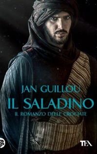 Il Saladino. Il romanzo delle crociate. Vol. 2 - Jan Guillou - Libro TEA 2014, Best TEA | Libraccio.it