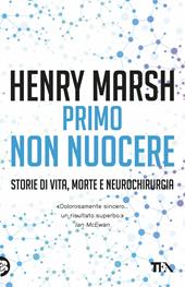 Primo non nuocere. Storie di vita, morte e neurochirurgia