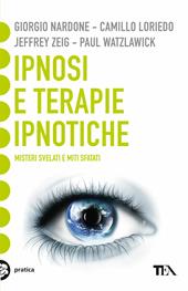 Ipnosi e terapie ipnotiche. Misteri svelati e miti sfatati