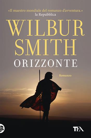 Orizzonte - Wilbur Smith - Libro TEA 2019, I massimi TEA | Libraccio.it