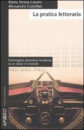 La pratica letteraria. Interrogarsi attraverso la lettura su se stessi e il mondo