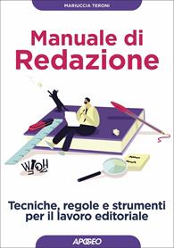 Manuale di redazione - Mariuccia Teroni - Libro Apogeo 2008, Guida completa | Libraccio.it