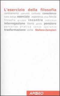L' esercizio della filosofia - Stefano Zampieri - Libro Apogeo 2007, Giochi di parole | Libraccio.it
