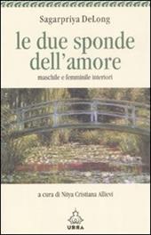 Le due sponde dell'amore. Maschile e femminile interiori