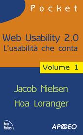 Web usability 2.0. L'usabilità che conta. Vol. 1