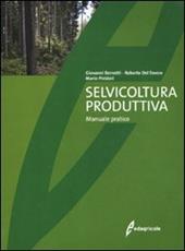 Selvicoltura produttiva. Manuale tecnico