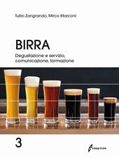 Birra. Vol. 3: Degustazione, servizio, comunicazione. formazione.