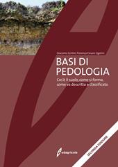 Basi di pedologia. Cos'è il suolo, come si forma, come va descritto e classificato. Nuova ediz.