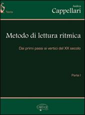 Metodo di lettura ritmica. Dai primi passi ai veritici del XX secolo. Vol. 1