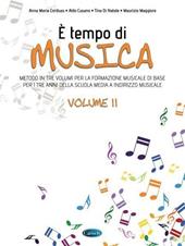 È tempo di musica. Metodo per la formazione musicale di base. Vol. 2