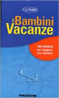 Bambini & vacanze  - Libro De Agostini 2002, Annuari | Libraccio.it