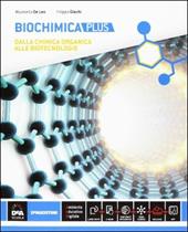 Biochimica. Ediz. plus. Con scienza dei materiali. Per la 5ª classe delle Scuole superiori. Con e-book. Con espansione online