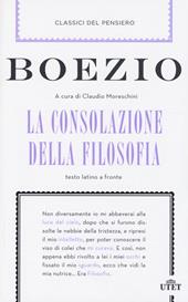 La consolazione della filosofia. Testo latino a fronte