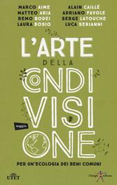 L' arte della condivisione. Per un'ecologia dei beni comuni. Con e-book