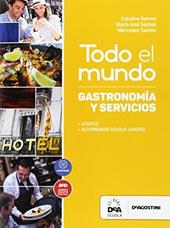 Todo el mundo. Libro gastronomia y servicios. Con e-book. Con espansione online