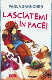 Lasciatemi in pace!