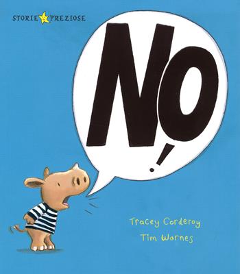 No! Ediz. illustrata - Tracey Corderoy, Tim Warnes - Libro De Agostini 2015, Storie preziose | Libraccio.it