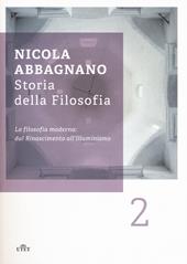 Storia della filosofia. Vol. 2: La filosofia moderna: dal Rinascimento all'illuminismo